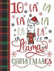 10 Fa La Fa La La La La La Llama Christmases: Llama Gift For Girls Age 10 Years Old - Art Sketchbook Sketchpad Activity Book For Kids To Draw And Sket By Krazed Scribblers Cover Image