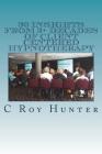 30 Insights from 3+ Decades of Client Centered Hypnotherapy By Scott Sandland C. Ht (Foreword by), C. Roy Hunter Dimdha Cover Image