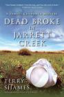 Dead Broke in Jarrett Creek: A Samuel Craddock Mystery (Samuel Craddock Mysteries) By Terry Shames Cover Image