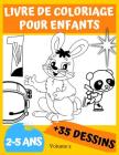 Livre de coloriage pour enfants 2-5 ans: Avec + de 35 Dessins à Colorier. Un livre de création pour les petits... By Pati Patouille (Illustrator), Metta Karuna (Editor), Zuno Sila Cover Image