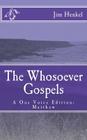 The Whosoever Gospels: A One Voice Edition: Matthew By Jim Henkel Cover Image