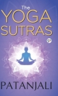 The Yoga Sutras of Patanjali By Patanjali Cover Image