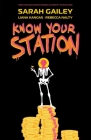 Know Your Station By Sarah Gailey, Liana Kangas (Illustrator) Cover Image