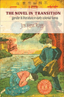 The Novel in Transition: Gender and Literature in Early Colonial Korea By Jooyeon Rhee Cover Image