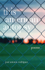This American Autopsy, Volume 23: Poems By Jose Antonio Rodriguez Cover Image