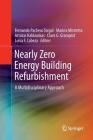 Nearly Zero Energy Building Refurbishment: A Multidisciplinary Approach By Fernando Pacheco Torgal (Editor), Marina Mistretta (Editor), Artūras Kaklauskas (Editor) Cover Image
