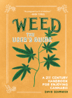 Weed: The User's Guide: A 21st Century Handbook for Enjoying Cannabis By David Schmader, Alex DeSpain (Illustrator) Cover Image