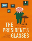 The President's Glasses By Peter Donnelly Cover Image