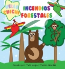 Incendios Forestales By Tuti Mejía, Tacho Sanchez Cover Image
