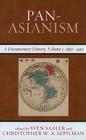 Pan-Asianism: A Documentary History, 1850-1920, Volume 1 (Asia/Pacific/Perspectives #1) By Sven Saaler (Editor), Christopher W. a. Szpilman (Editor) Cover Image