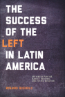 Success of the Left in Latin America: Untainted Parties, Market Reforms, and Voting Behavior By Rosario Queirolo Cover Image