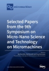 Selected Papers from the 9th Symposium on Micro-Nano Science and Technology on Micromachines Cover Image