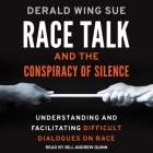 Race Talk and the Conspiracy of Silence Lib/E: Understanding and Facilitating Difficult Dialogues on Race Cover Image