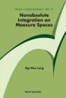Nonabsolute Integration on Measure Spaces By Wee Leng Ng Cover Image