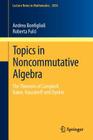 Topics in Noncommutative Algebra: The Theorem of Campbell, Baker, Hausdorff and Dynkin (Lecture Notes in Mathematics #2034) By Andrea Bonfiglioli, Roberta Fulci Cover Image
