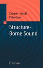 Structure-Borne Sound: Structural Vibrations and Sound Radiation at Audio Frequencies Cover Image