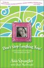 Don't Stop Laughing Now: Stories to Tickle Your Funny Bone and Strengthen Your Faith (Women of Faith Bible Study) By Ann Spangler (Compiled by), Shari MacDonald (Compiled by), Zondervan Cover Image