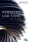 Remaking Law Firms: Why and How By George Beaton, Imme Kaschner Cover Image