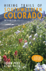 Hiking Trails of Southwestern Colorado, Fifth Edition By John Peel, Paul Pixler Cover Image