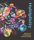 Multiplicity: Blackness in Contemporary American Collage By Kathryn E. Delmez (Editor), Tiffany E. Barber (Contributions by), Anita N. Bateman (Contributions by), Valerie Cassel Oliver (Contributions by), Patricia Hills (Contributions by), Maria Elena Ortiz (Contributions by), Richard J. Powell (Contributions by), Rebecca VanDiver (Contributions by), Chase Williamson (Contributions by), Fisk University students (Contributions by) Cover Image