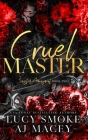 Cruel Master By Lucy Smoke, A. J. Macey Cover Image