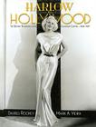 Harlow in Hollywood: The Blonde Bombshell in the Glamour Capital, 1928-1937 Cover Image