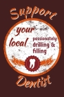 Support Your Local Dentist By Dental Journals Cover Image