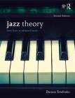 Jazz Theory, Second Edition (Textbook and Workbook Package): From Basic to Advanced Study Cover Image