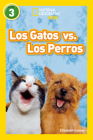 National Geographic Readers: Los Gatos vs. Los Perros (Cats vs. Dogs) Cover Image