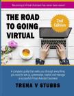 The Road to Going Virtual: Becoming a Virtual Assistant Has Never Been Easier! By Trena V. Stubbs Cover Image