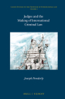 Judges and the Making of International Criminal Law (Leiden Studies on the Frontiers of International Law #7) By Joseph Powderly Cover Image