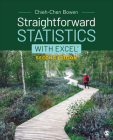 Straightforward Statistics with Excel By Chieh-Chen Bowen Cover Image