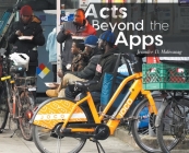Acts Beyond the Apps By Jennifer D. Maliwanag Cover Image