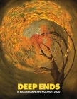 Deep Ends: A Ballardian Anthology 2020 By Rick McGrath (Editor) Cover Image
