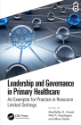 Leadership and Governance in Primary Healthcare: An Exemplar for Practice in Resource Limited Settings Cover Image