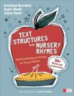 Text Structures from Nursery Rhymes: Teaching Reading and Writing to Young Children (Corwin Literacy) Cover Image