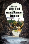 Becky Dixon: What I Did on My Summer Vacation Cover Image