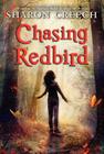 Chasing Redbird By Sharon Creech, Marc Burckhardt (Illustrator) Cover Image