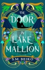 The Door in Lake Mallion: The Brindlewatch Quintet, Book Two Cover Image
