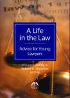 A Life in the Law: Advice for Young Lawyers By Richard A. Schneider (Editor), William S. Duffey (Editor) Cover Image
