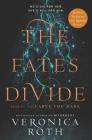 The Fates Divide (Carve the Mark #2) By Veronica Roth Cover Image