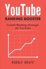 YouTube Ranking Booster: Geniale Ranking-Strategie für YouTube By Rudolf Grafe Cover Image
