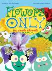 Flowers Only: No Weeds Allowed By Mimi Mazzarella, Barry Goldberg (Illustrator), Yip Jar Design (Designed by) Cover Image