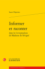 Informer Et Raconter Dans La Correspondance de Madame de Sevigne By Laure Depretto Cover Image