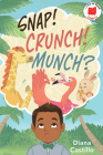 Snap! Crunch! Munch? (I Like to Read Comics) By Diana Castillo Cover Image