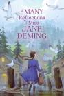 The Many Reflections of Miss Jane Deming By J. Anderson Coats Cover Image