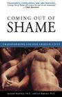 Coming Out of Shame: Transforming Gay and Lesbian Lives By Gershon Kaufman, Ph.D., Lev Raphael, Ph.D. Cover Image