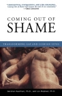 Coming Out of Shame: Transforming Gay and Lesbian Lives Cover Image