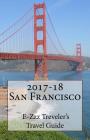 2017-18 San Francisco E-Zzz Traveler's Travel Guide By R. Pasinski Cover Image