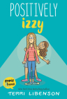 Positively Izzy (Emmie & Friends) By Terri Libenson, Terri Libenson (Illustrator) Cover Image